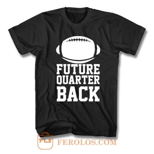 Future Quarterback T Shirt