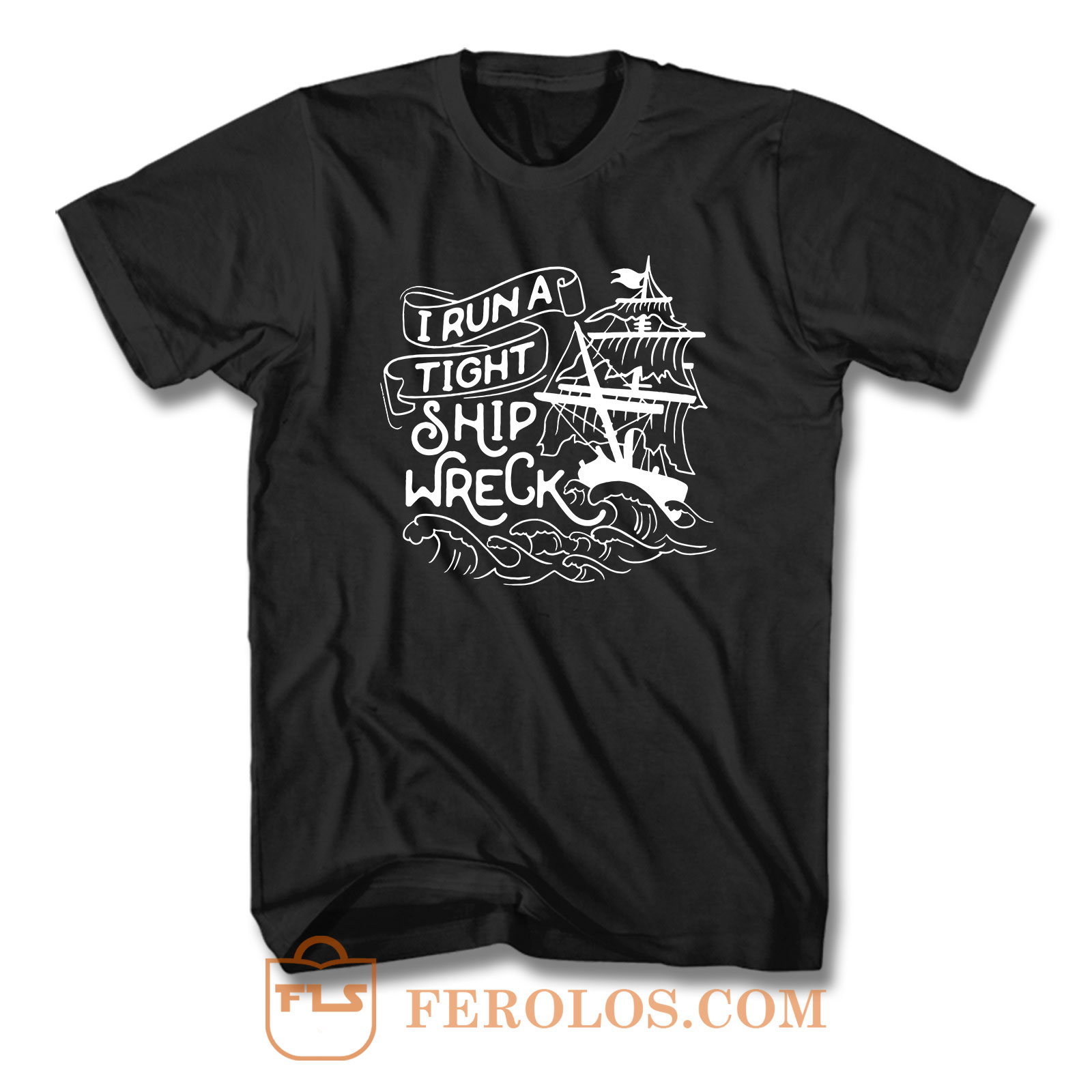 i run a tight shipwreck t shirt
