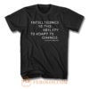 Intelligence Is The Ability To Adapt To Change Letters And Numbers Combination Stephen Hawking F T Shirt