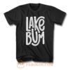 Lake Bum T Shirt