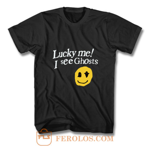 Lucky Me I See Ghosts T Shirt