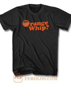 Orange Whip T Shirt