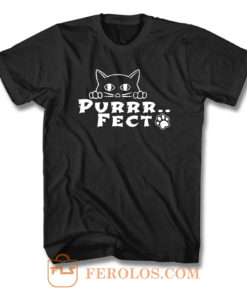 Purrr Fect T Shirt