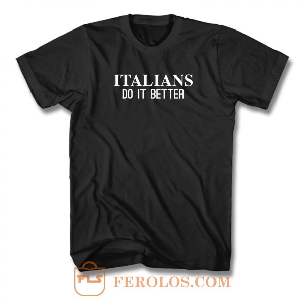 Robot Rave Italians Do It Better T Shirt
