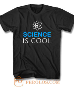 Science Is Cool T Shirt