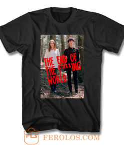 The End of the F ing World Season 1 T Shirt
