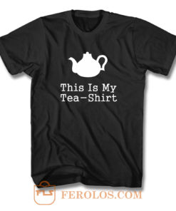 This Is My Tea T Shirt