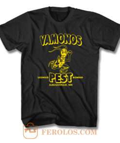 Vamonos Pest T Shirt