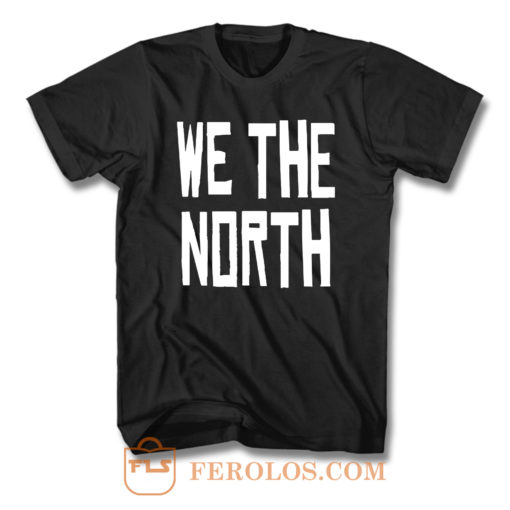 We The North T Shirt