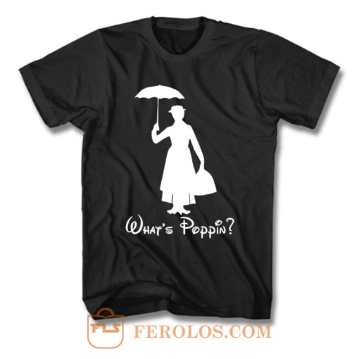 Whats Poppin T Shirt