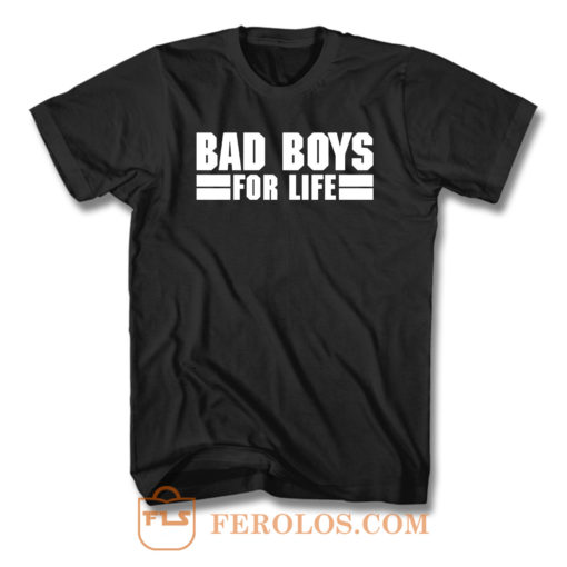 Bad Boys For Life T Shirt