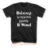 Balayage Is My Second Favorite B Word T Shirt