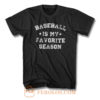 Baseball Is My Favorite Season T Shirt