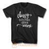 Classy Bitches Drink Wine T Shirt