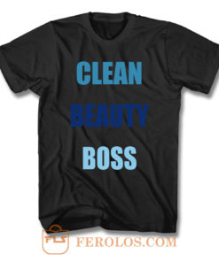 Clean Beauty Boss T Shirt
