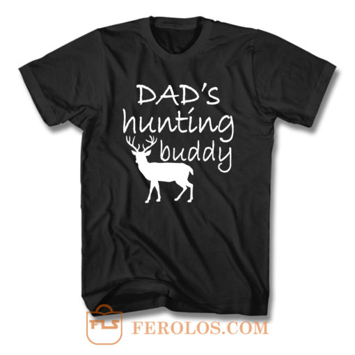 Dads Hunting Buddy T Shirt