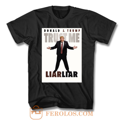 Donald Trump Liar Liar T Shirt