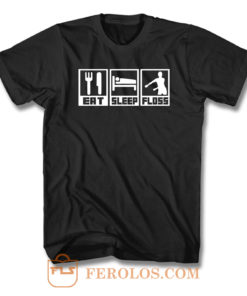 Eat Sleep Floss T Shirt