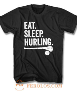 Eat Sleep Hurling T Shirt