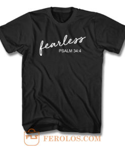 Fearless Psalm 34 4 Christian Bible T Shirt