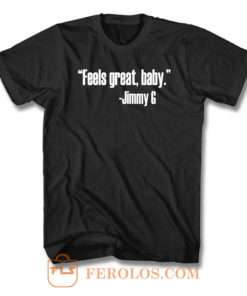 Feels Great Baby T Shirt