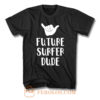 Future Surfer Dude T Shirt