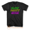 Glow Party Mom T Shirt