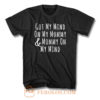 Got My Mind On My Mommy And Mommy On My Mind T Shirt