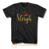 I Came To Sleigh T Shirt