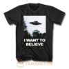 I Want To Believe T Shirt