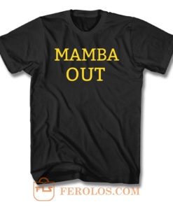 Mamba Out T Shirt