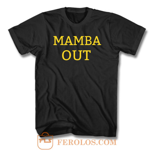 Mamba Out T Shirt