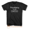 Microblading Is My Cardio T Shirt