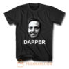 O Brother Where Art Thou Dapper T Shirt