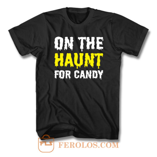 On The Haunt For Candy T Shirt