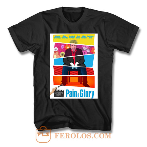 Pain And Glory 1 T Shirt