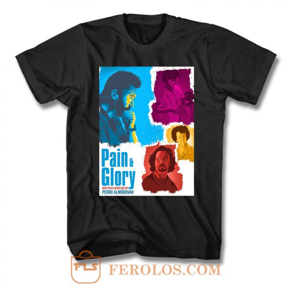Pain And Glory 7 T Shirt