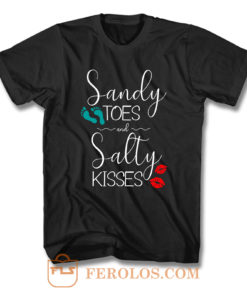 Sandy Toes And Salty Kisses T Shirt