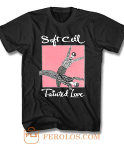 Soft Cell Tainted Love T Shirt