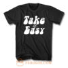 Take It Easy T Shirt