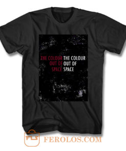 The Colour Out Of Space T Shirt
