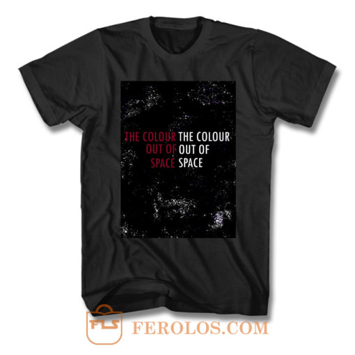 The Colour Out Of Space T Shirt