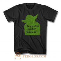 The Greatest Teacher Failure Is T Shirt