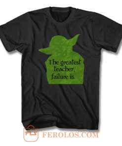 The Greatest Teacher Failure Is T Shirt