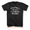 Volleyball Is My Favorite Season T Shirt