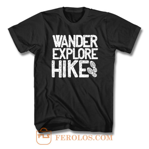 Wander Explore Hike T Shirt