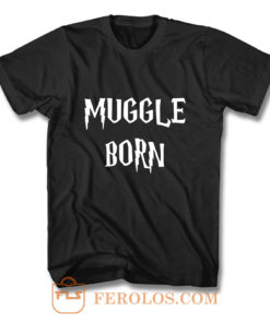 Harry Potter Muggle Born T Shirt