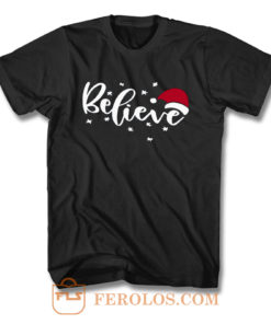 Believe Christmas T Shirt