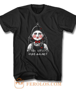 Do You Want To Play A Game T Shirt