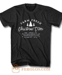 Farm Fresh Christmas Trees T Shirt